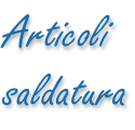 Articoli  saldatura