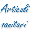 Articoli  sanitari